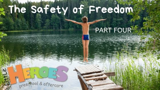 The Safety of Freedom – Part Four