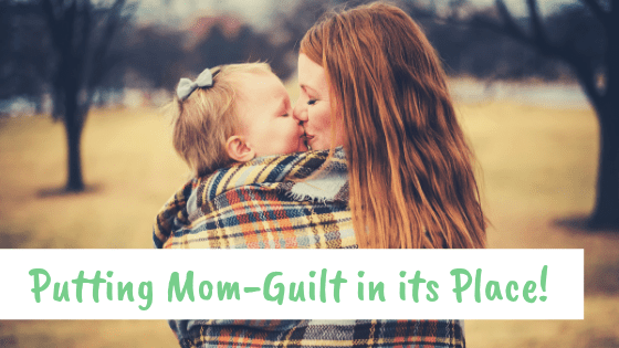 Putting Mom-Guilt in its Place