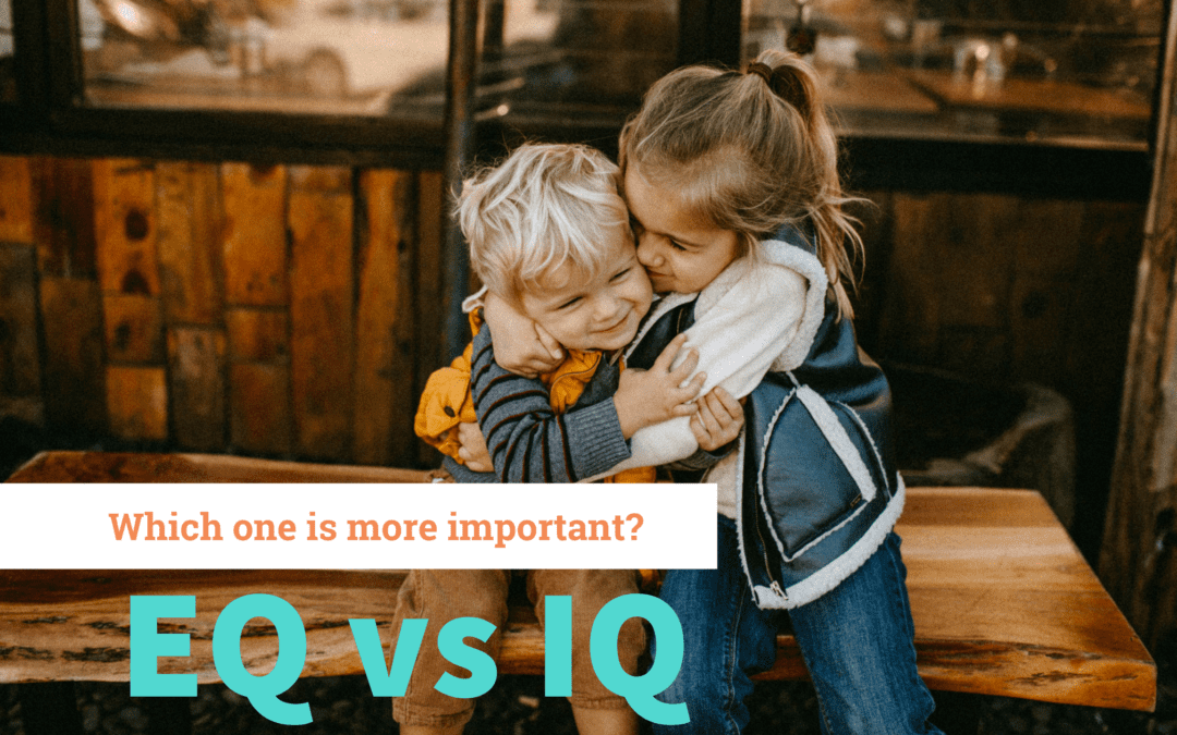 Why is EQ more important than IQ for our children’s future success?