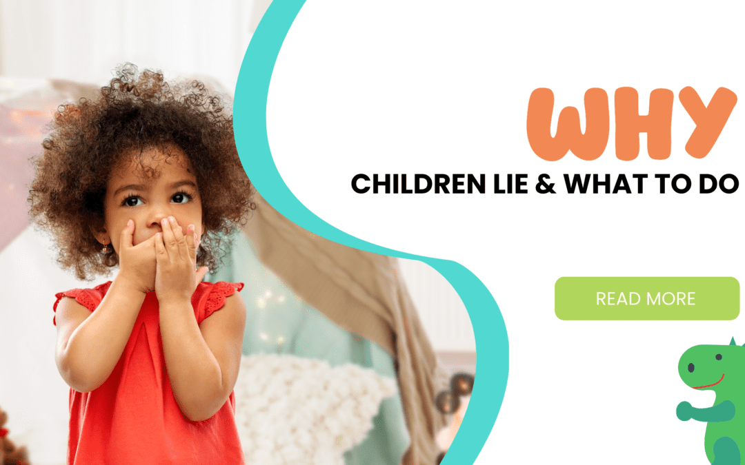 Why Children Lie and What To Do!